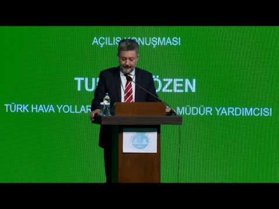 TÜRK HAVA YOLLARI (KARGO) GENEL MÜDÜR YRD. TURHAN ÖZEN AÇILIŞ KONUŞMASI