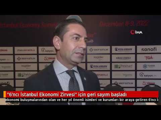 6. İstanbul Ekonomi Zirvesi İhlas Haber Ajansı Haberi....