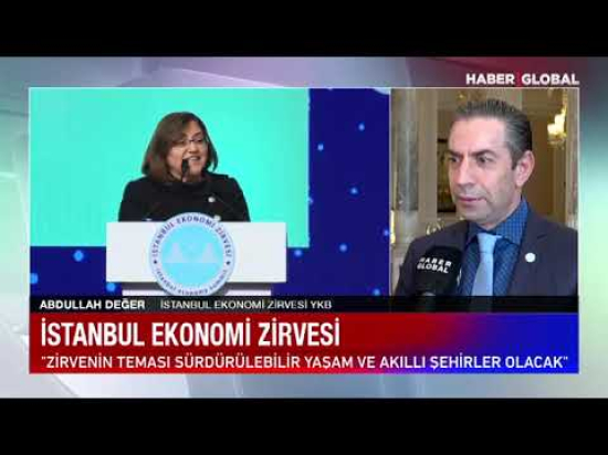 İstanbul Ekonomi Zirvesi - HABER GLOBAL